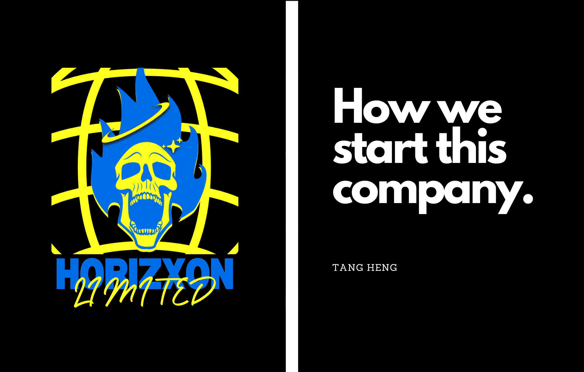 How we start Horizxon Limited.